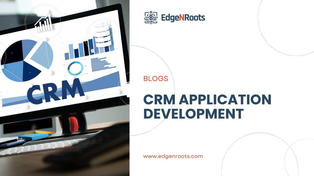 CRM Application Development: Empowering Businesses with Tailored Solutions