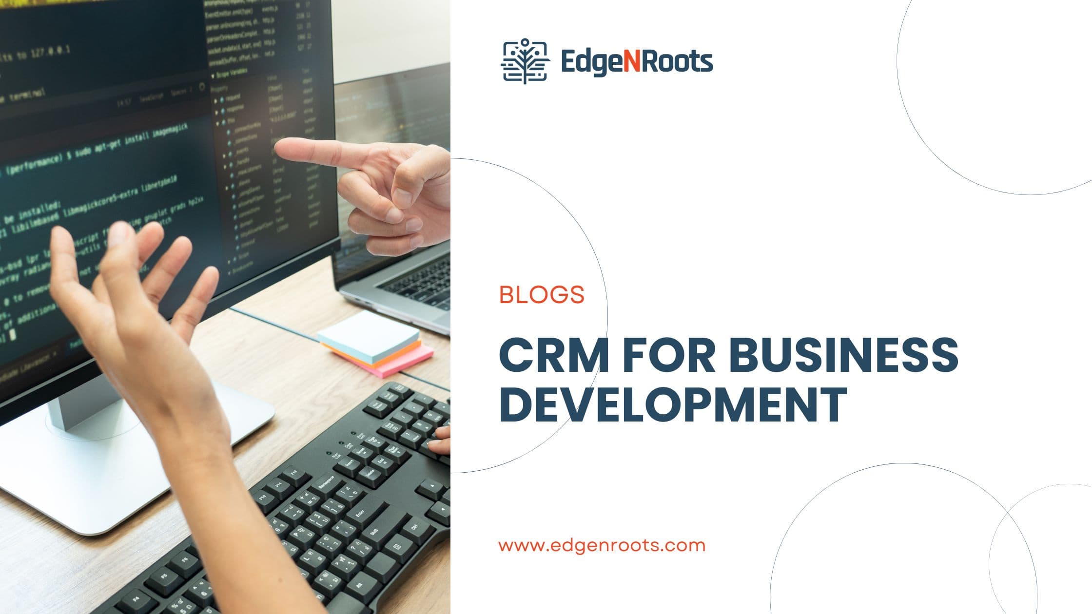 CRM for Business Development: Unlocking Growth and Efficiency