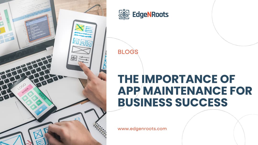 The Importance of App Maintenance for Business Success