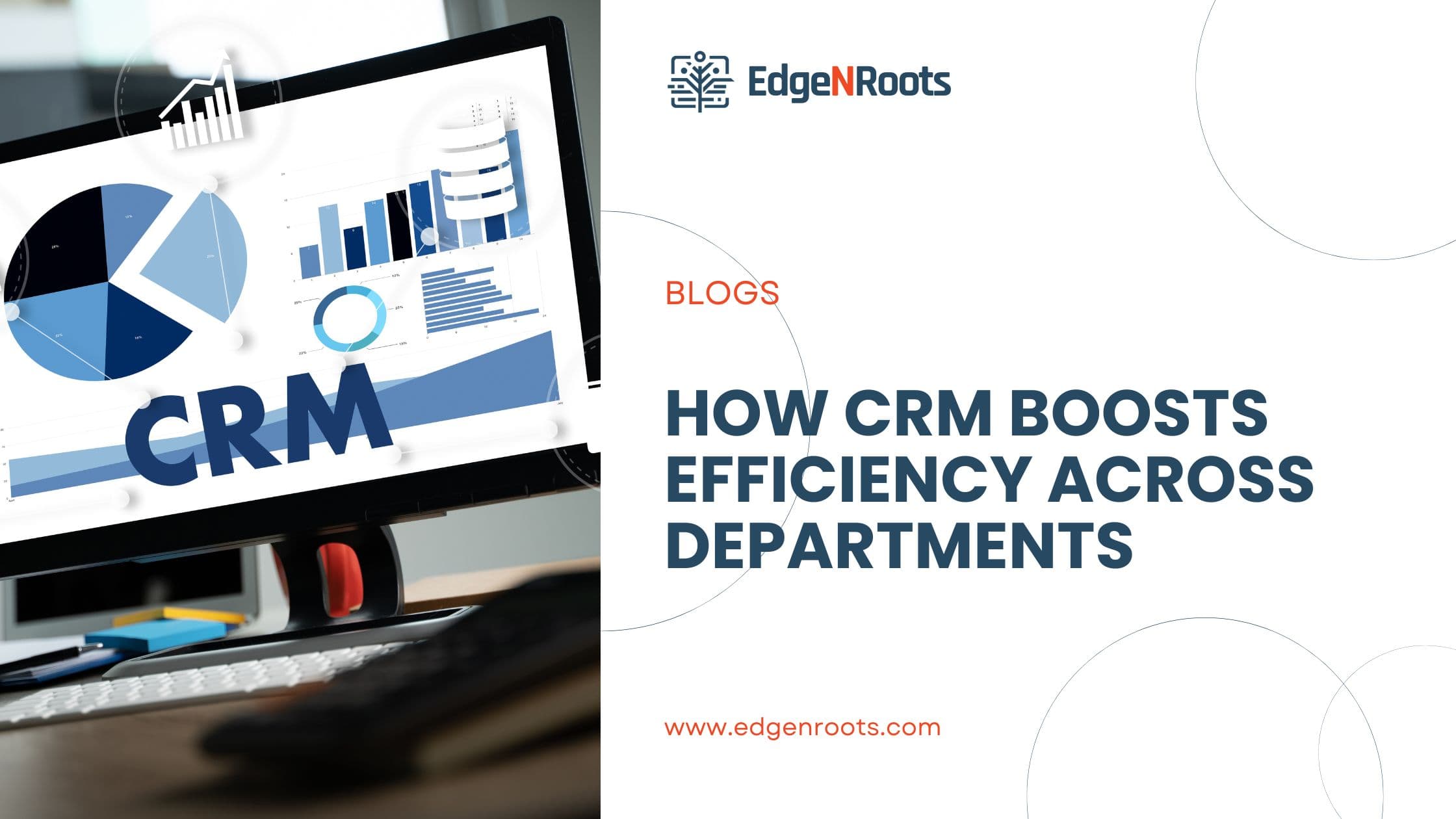 How CRM Boosts Efficiency Across Departments