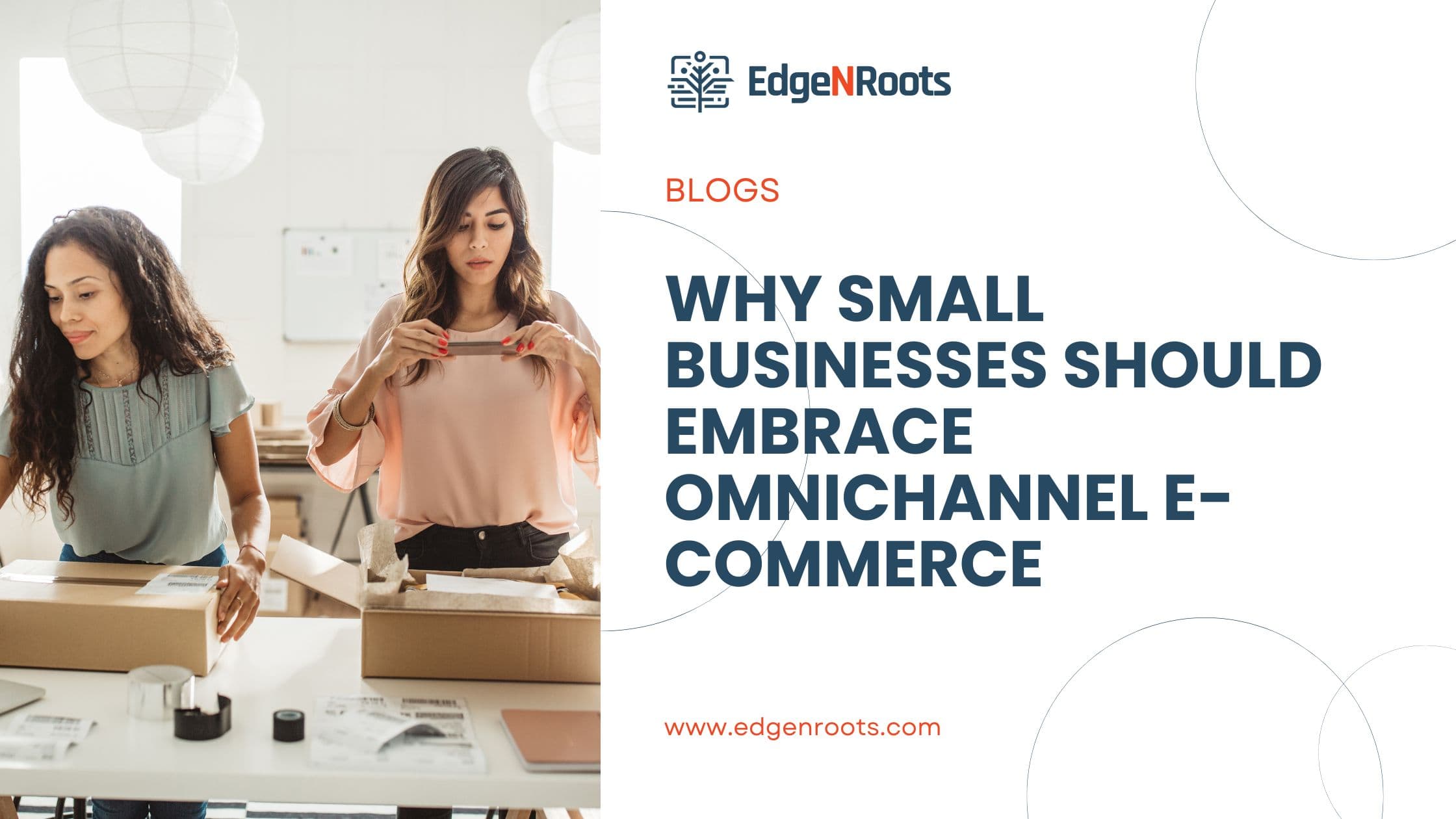 Why Small Businesses Should Embrace Omnichannel E-commerce