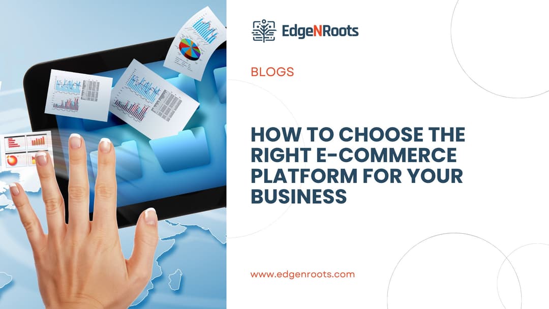 How to Choose the Right E-commerce Platform for Your Business