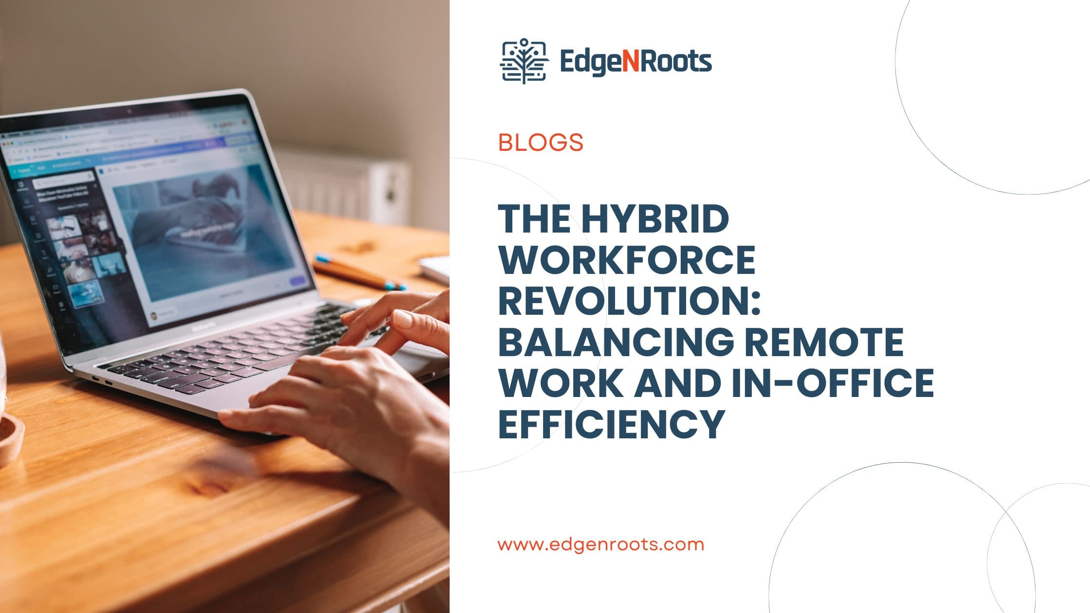 The Hybrid Workforce Revolution: Balancing Remote Work and In-Office Efficiency