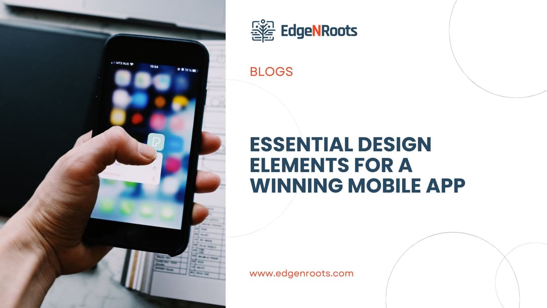 Essential Design Elements for a Winning Mobile App