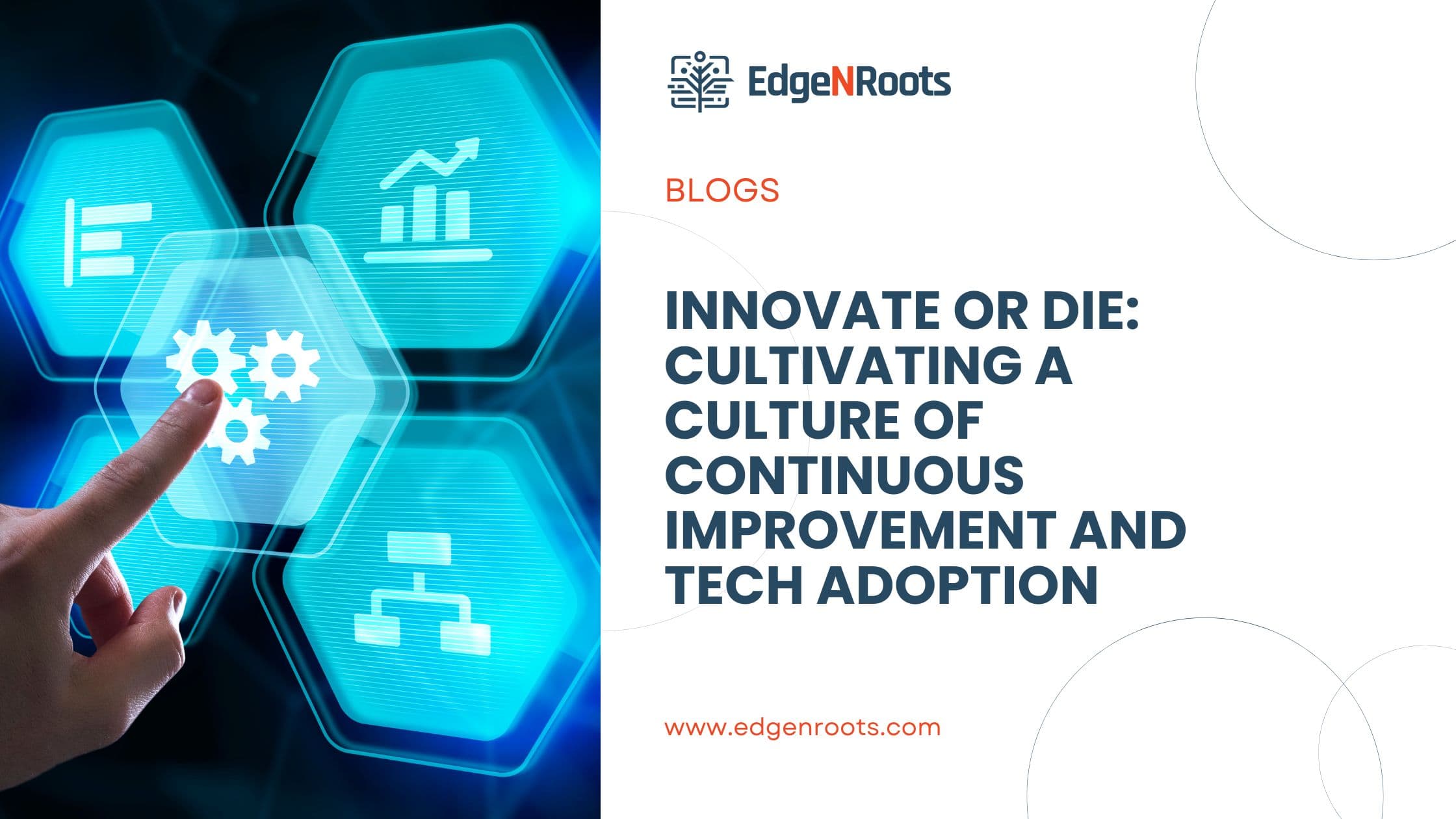 Innovate or Die: Cultivating a Culture of Continuous Improvement and Tech Adoption