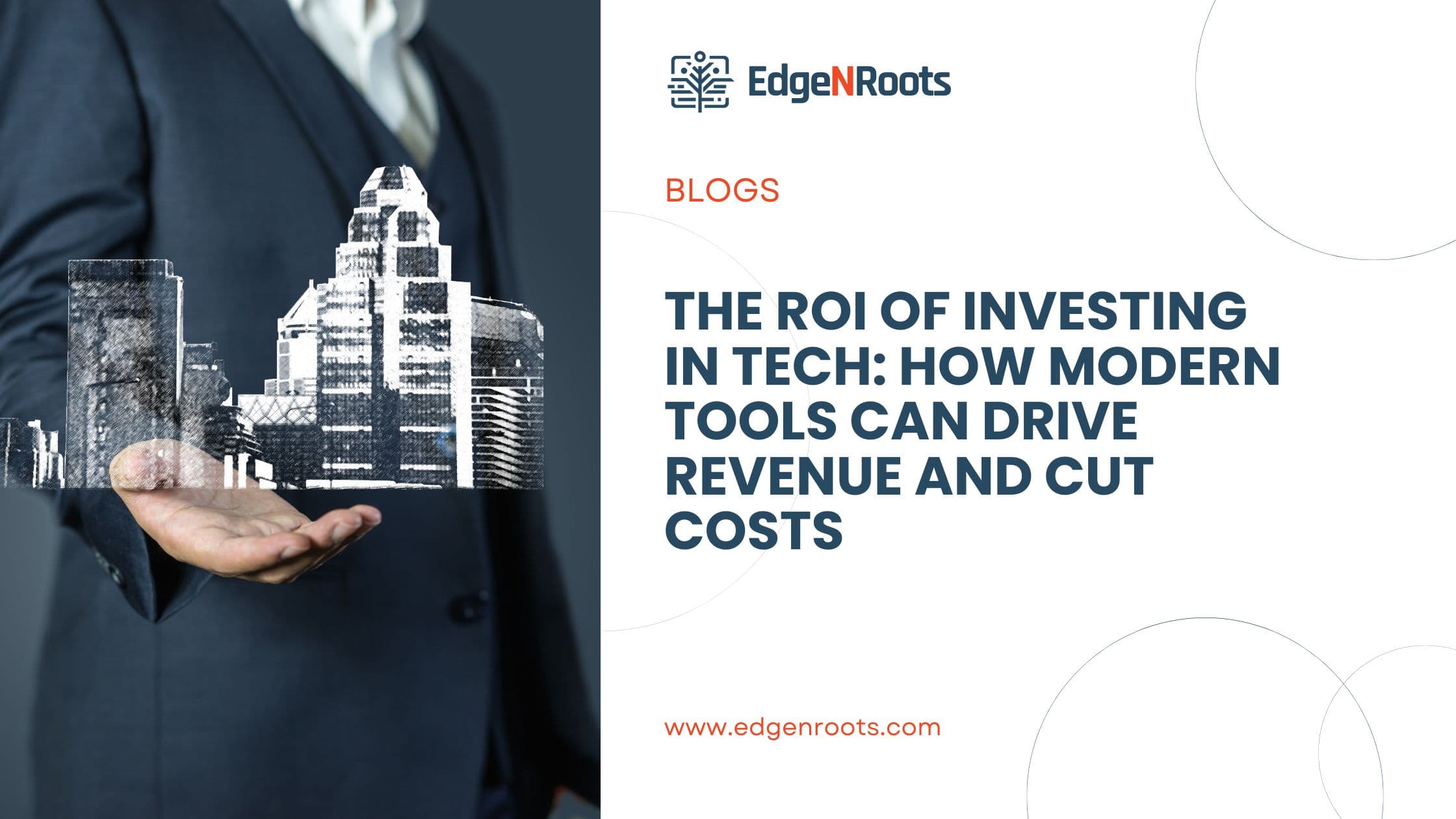 The ROI of Investing in Tech: How Modern Tools Can Drive Revenue and Cut Costs