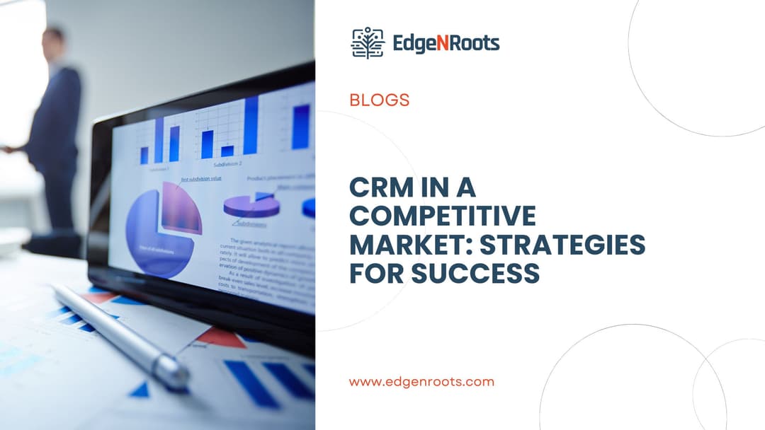 CRM in a Competitive Market: Strategies for Success