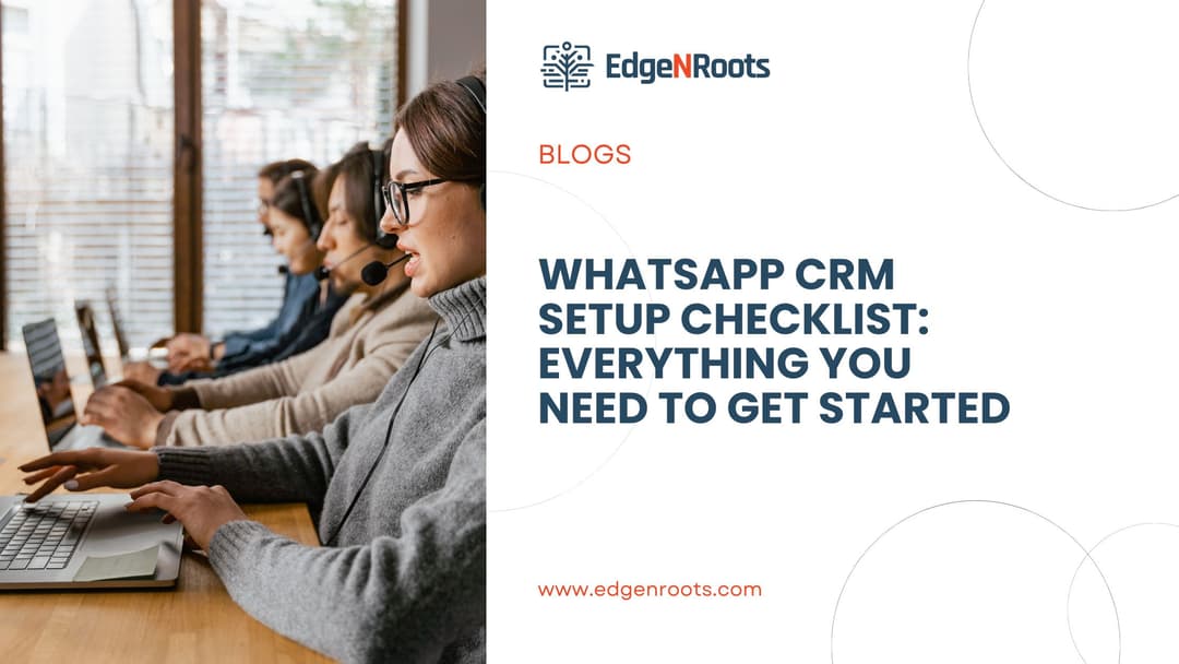WhatsApp CRM Setup Checklist: Everything You Need to Get Started