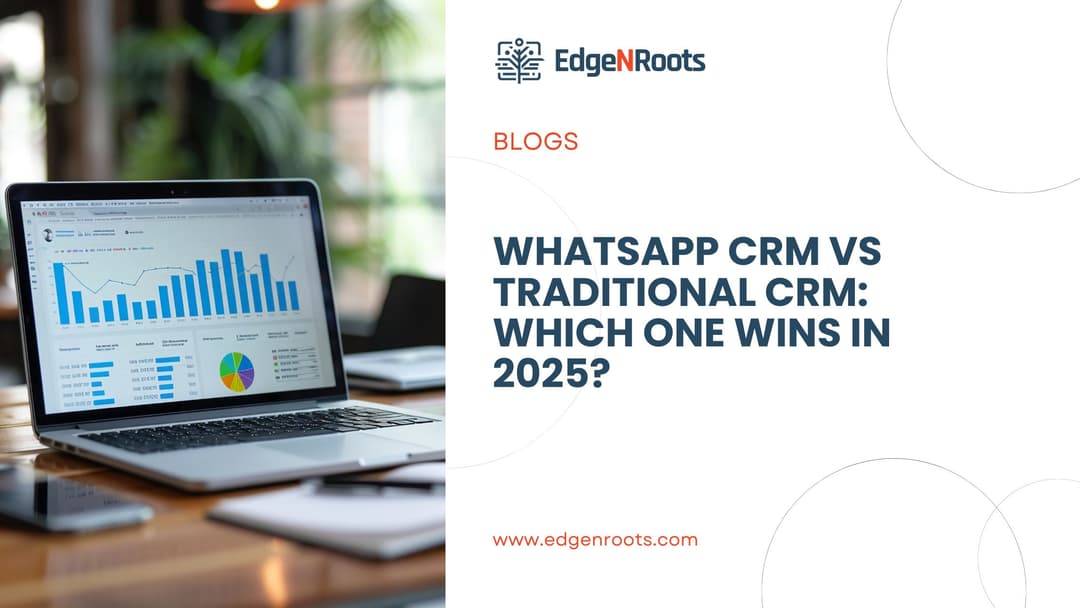 WhatsApp CRM vs Traditional CRM: Which One Wins in 2025?