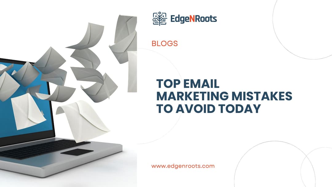 Top Email Marketing Mistakes to Avoid Today